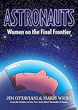 Astronauts: Women on the Final Frontier