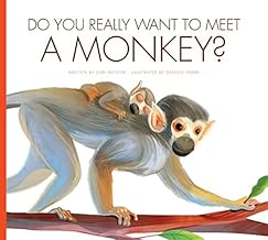 Do You Really Want to Meet a Monkey?