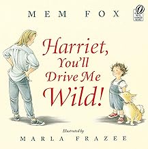 Harriet, You'll Drive Me Wild