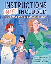 Instructions Not Included: How a Team of Women Coded the Future