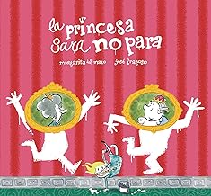 La Princesa Sara no para