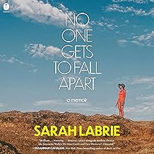 No One Gets to Fall Apart: A Memoir