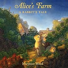 Alice’s Farm: A Rabbit's Tale
