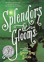 Splendors and Glooms