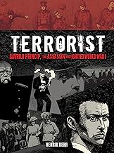 Terrorist: Gavrilo Princip, the Assassin Who Ignited World War I