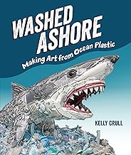 Washed Ashore: Making Art from Ocean Plastic