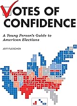 Votes of Confidence: A Young Person's Guide to American Elections