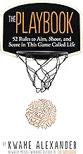 The Playbook: 52 Rules to Aim, Shoot, and Score in This Game Called Life