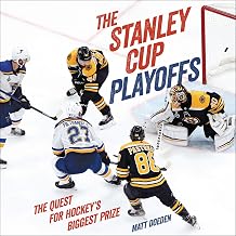 The Stanley Cup Playoffs: The Quest for Hockey's Biggest Prize