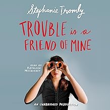 Trouble Is a Friend of Mine