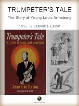 Trumpeter's Tale: The Story of Young Louis Armstrong