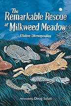 The Remarkable Rescue at Milkweed Meadow