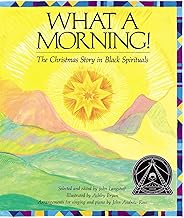What a Morning! The Christmas Story in Black Spirituals