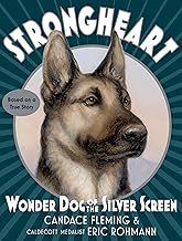 Strongheart: Wonder Dog of the Silver Screen