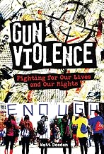 Gun Violence: Fighting for Our Lives and Our Rights