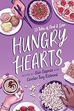 Hungry Hearts: 13 Tales of Food & Love