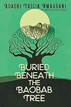 Buried Beneath the Baobab Tree