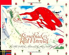 Rosebud and Red Flannel