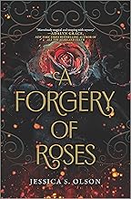 A Forgery of Roses