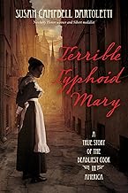 Terrible Typhoid Mary: A True Story of the Deadliest Cook in America