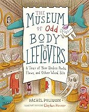 The Museum of Odd Body Leftovers