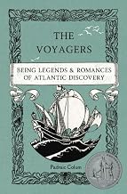 The Voyagers: Being Legends and Romances of Atlantic Discovery