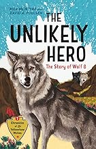 The Unlikely Hero: The Story of Wolf 8