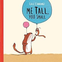 Me Tall, You Small