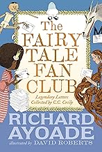 Fairy Tale Fan Club: Legendary Letters Collected by C.C. Cecily
