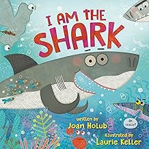 I Am the Shark by Joan Holub