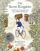 The Secret Kingdom: Nek Chand, a Changing India, and a Hidden World of Art