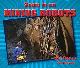 Zoom in on Mining Robots