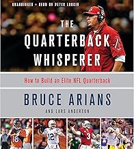 The Quarterback Whisperer: How to Build an Elite NFL Quarterback