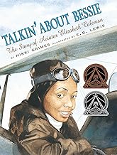 Talkin' About Bessie: The Story of Aviator Elizabeth Coleman
