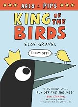 Arlo & Pip: King of the Birds