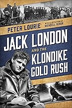 Jack London and the Klondike Gold Rush
