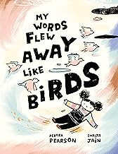 My Words Flew Away Like Birds
