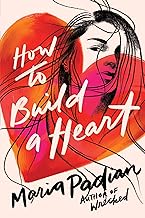 How to Build a Heart