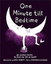 One Minute Till Bedtime: 60-Second Poems to Send You Off to Sleep
