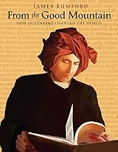 From the Good Mountain: How Gutenberg Changed the World