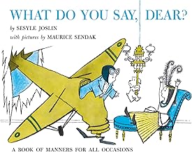 What Do You Say, Dear?