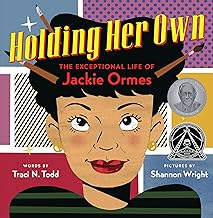 Holding Her Own: The Exceptional Life of Jackie Ormes