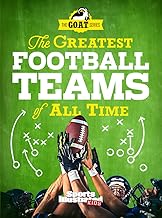 The Greatest Football Teams of All Time