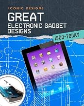 Great Electronic Gadget Designs 1900 - Today