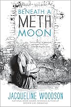 Beneath a Meth Moon