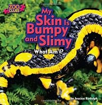 My Skin Is Bumpy and Slimy: What Am I?