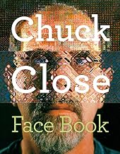 Chuck Close: Face Book