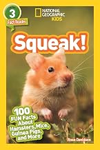 Squeak!: 100 Fun Facts about Hamsters, Mice, Guinea Pigs, and More