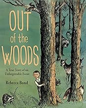Out of the Woods: A True Story of an Unforgettable Event