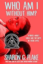Who Am I without Him?: Short Stories about Girls and the Boys in Their Lives